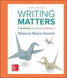 Writing Matters: A Handbook for Writing and Research - With Exercises  9781259693557 Front Cover