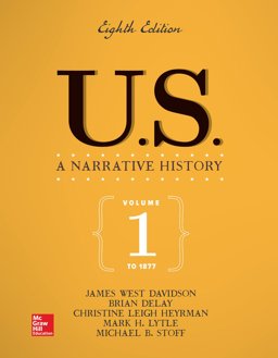 US: a Narrative History Volume 1: To 1877