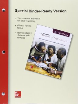 Loose-Leaf for Mcgraw-Hill's Taxation of Individuals 2017 Edition, 8e Loose-Leaf for Mcgraw-Hill's Taxation of Individuals 2017 Edition, 8e