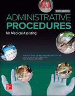 Administrative Procedures for Medical Assisting Administrative Procedures for Medical Assisting