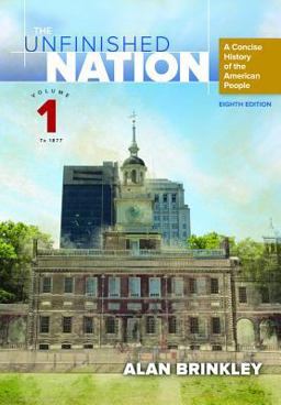 The Unfinished Nation Volume 1 with Connect 1-Term Access Card The Unfinished Nation Volume 1 with Connect 1-Term Access Card