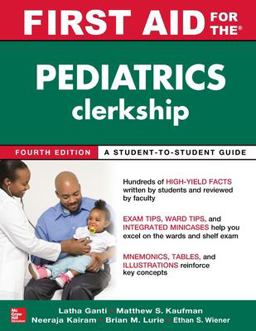 First Aid for the Pediatrics Clerkship, Fourth Edition 4th 9781259834318 Front Cover