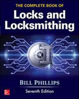 Complete Book of Locks and Locksmithing, Seventh Edition 7th 9781259834684 Front Cover