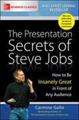 Presentation Secrets of Steve Jobs: How to Be Insanely Great in Front of Any Audience  9781259835889 Front Cover