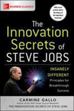 Innovation Secrets of Steve Jobs: Insanely Different Principles for Breakthrough Success  9781259835896 Front Cover