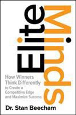 Elite Minds: How Winners Think Differently to Create a Competitive Edge and Maximize Success  9781259836169 Front Cover