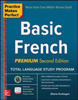 Practice Makes Perfect: Basic French, Premium Second Edition 2nd 9781259836398 Front Cover