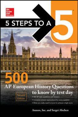 5 Steps to a 5: 500 AP European History Questions to Know by Test Day, Second Edition 2nd 9781259836695 Front Cover