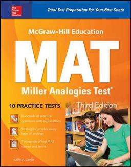 McGraw-Hill Education MAT Miller Analogies Test, Third Edition McGraw-Hill Education MAT Miller Analogies Test, Third Edition