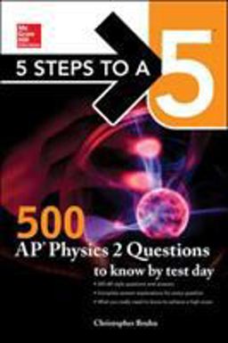5 Steps to a 5: 500 AP Physics 2 Questions to Know by Test Day  9781259860102 Front Cover