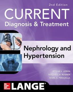 Current Diagnosis & Treatment Nephrology & Hypertension:  9781259861055 Front Cover