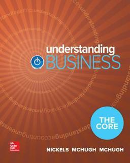 Understanding Business: The Core (Loose Leaf) 1st 9781259869297 Front Cover