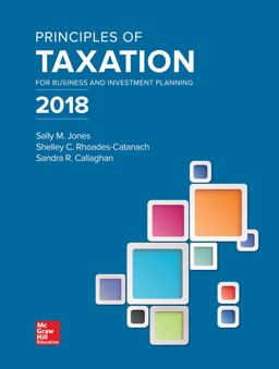Loose Leaf for Principles of Taxation for Business and Investment Planning 2018 Edition 21st 2017 9781260007305 Front Cover