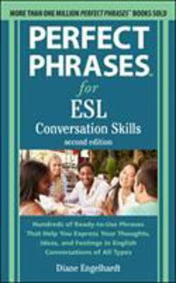 Perfect Phrases for Esl: Conversation Skills  9781260010701 Front Cover