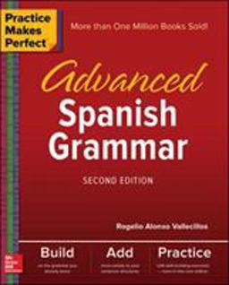Practice Makes Perfect: Advanced Spanish Grammar  9781260010817 Front Cover