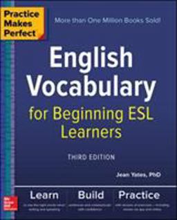 Practice Makes Perfect: English Vocabulary for Beginning Esl Learners  9781260011197 Front Cover