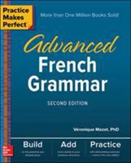 Practice Makes Perfect: Advanced French Grammar  9781260011258 Front Cover
