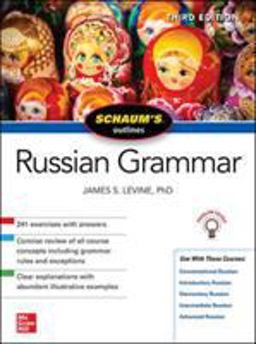 Schaum's Outline of Russian Grammar, Third Edition 3rd 9781260011517 Front Cover