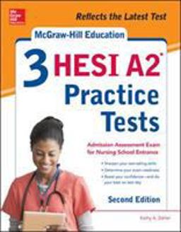 McGraw-Hill Education 3 HESI A2 Practice Tests, Second Edition 2nd 9781260019902 Front Cover