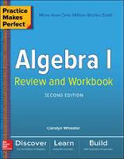 Practice Makes Perfect Algebra I Review and Workbook, Second Edition 2nd 9781260026443 Front Cover