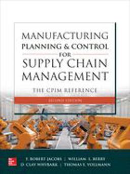 Manufacturing Planning and Control for Supply Chain Management: the CPIM Reference, Second Edition 2nd 9781260108385 Front Cover