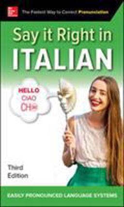 Say It Right in Italian, Third Edition 3rd 9781260116281 Front Cover