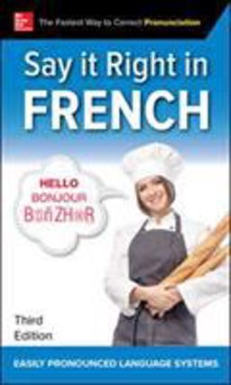 Say It Right in French, Third Edition 3rd 9781260116328 Front Cover