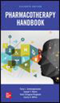 Pharmacotherapy Handbook, Eleventh Edition Pharmacotherapy Handbook, Eleventh Edition
