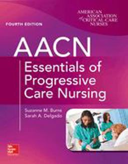 AACN Essentials of Progressive Care Nursing, Fourth Edition 4th 9781260116731 Front Cover