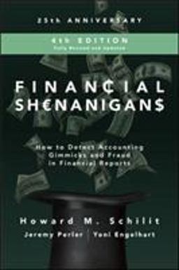 Financial Shenanigans, Fourth Edition: How to Detect Accounting Gimmicks and Fraud in Financial Reports 4th 9781260117264 Front Cover
