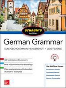Schaum's Outline of German Grammar, Sixth Edition 6th 9781260120998 Front Cover