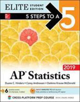 5 Steps to a 5: AP Statistics 2019 Elite Student Edition 5 Steps to a 5: AP Statistics 2019 Elite Student Edition