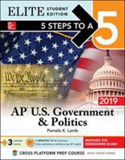 5 Steps to a 5: AP U. S. Government and Politics 2019 Elite Student Edition  9781260123371 Front Cover