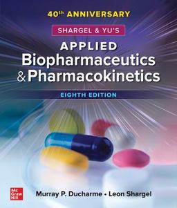 Shargel and Yu's Applied Biopharmaceutics &amp; Pharmacokinetics, 8th Edition 8th 9781260142990 Front Cover