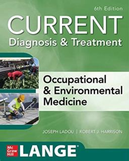 CURRENT Diagnosis &amp; Treatment Occupational &amp; Environmental Medicine, 6th Edition 6th 9781260143430 Front Cover