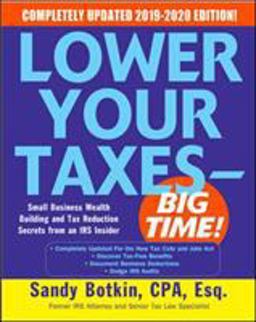 Lower Your Taxes - BIG TIME! 2019-2020: Small Business Wealth Building and Tax Reduction Secrets from an IRS Insider 8th 9781260143812 Front Cover