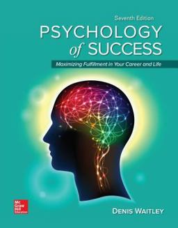 Loose Leaf for Psychology of Success Maximizing Fulfillment in Your Career and Life, 7e 7th 9781260165036 Front Cover