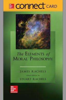 Connect Access Card for the Elements of Moral Philosophy 9th 9781260212921 Front Cover