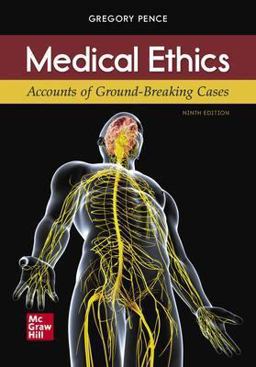 MEDICAL ETHICS:ACCOUNTS OF GROUND..(LL)  9781260241044 Front Cover