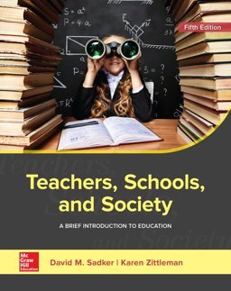 Loose Leaf for Teachers, Schools, and Society: a Brief Introduction to Education 5th 9781260304008 Front Cover