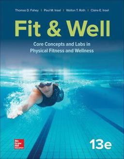 Fit & Well: Core Concepts and Labs in Physical Fitness and Wellness 13th 9781260397130 Front Cover