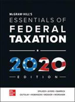 McGraw-Hill's Essentials of Federal Taxation 2020 Edition McGraw-Hill's Essentials of Federal Taxation 2020 Edition
