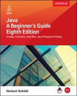 Java: a Beginner's Guide, Eighth Edition 8th 9781260440218 Front Cover