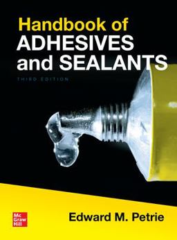 Handbook of Adhesives and Sealants, Third Edition 3rd 9781260440447 Front Cover