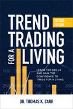 Trend Trading for a Living, Second Edition: Learn the Skills and Gain the Confidence to Trade for a Living 2nd 9781260440690 Front Cover