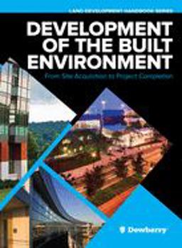 Development of the Built Environment: from Site Acquisition to Project Completion  9781260440737 Front Cover
