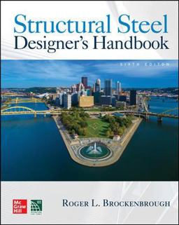 Structural Steel Designer's Handbook, Sixth Edition
