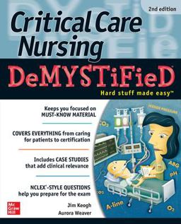 Critical Care Nursing DeMYSTiFieD, Second Edition 2nd 9781260440874 Front Cover