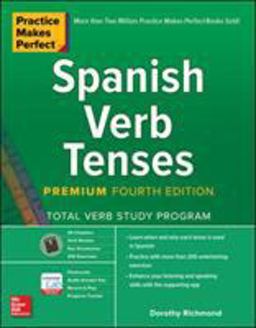 Practice Makes Perfect Spanish Verb Tenses Total Verb Study Program 4th 9781260452457 Front Cover
