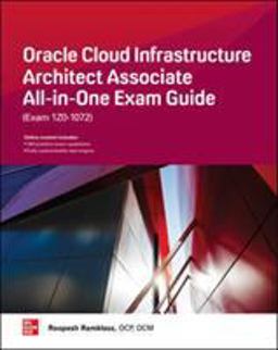 Oracle Cloud Infrastructure Architect Associate All-in-One Exam Guide Exam 1z0-1072  9781260452594 Front Cover